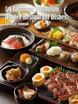 cover image of 50 Japanese Premium Dinner Restaurant Dishes